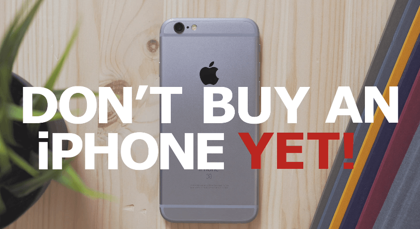 DontBuyYet-iPhone 6s