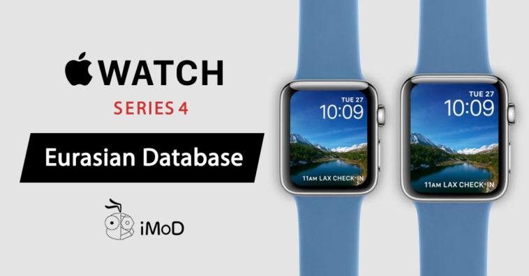 Applewatch Series 4 Six Model Eurasian Database Registered