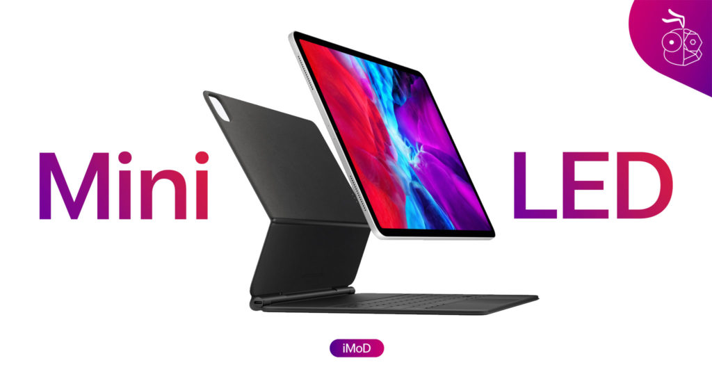  DigiTimes：Apple、ミニLEDディスプレイを搭載した12.9インチiPad ProとMacBookを2020年末までに発売へ